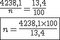 \frac{4238,1}{n}=\frac{13,4}{100}\\\fbox {n=\frac{4238,1\times100}{13,4}}